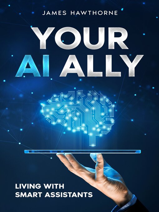 Title details for Your AI Ally by James Hawthorne - Available